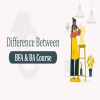 Difference Between BFA and BA Course